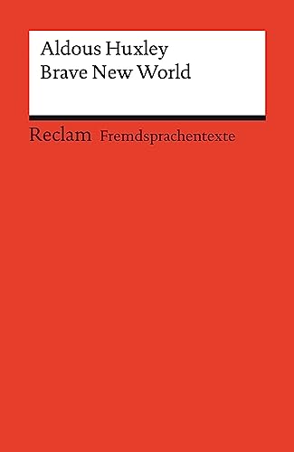 Brave New World: Englischer Text mit deutschen Worterklärungen. Niveau B2–C1 (GER) (Reclams Universal-Bibliothek) von Reclam, Philipp, jun. GmbH, Verlag